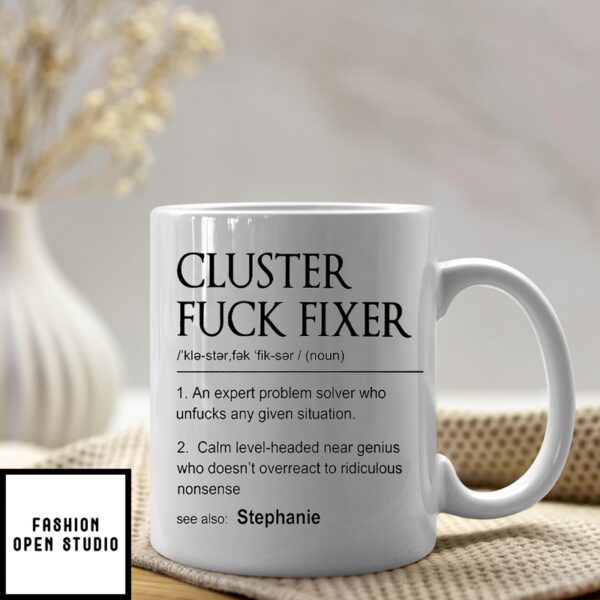 Personalized Cluster Fuck Fixer Mug