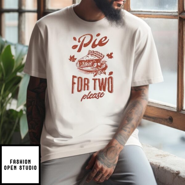 Pie For Two Please Pregnancy Announcement Thanksgiving T-Shirt