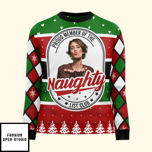 Proud Member Of The Naughty List Personalized Photo Ugly Sweater