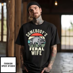 Raccoon Somebody’S Feral Wife 2024 Retro T-Shirt