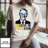 Ron Paul Be Free Believe In Freedom T-Shirt