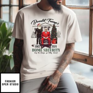 Santa Donald Trump’S Since 2024 Home Security Keep The Change Ya Filthy Animal T-Shirt