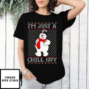 Snowman I’M Just A Chill Guy Ugly Christmas 2024 T-Shirt