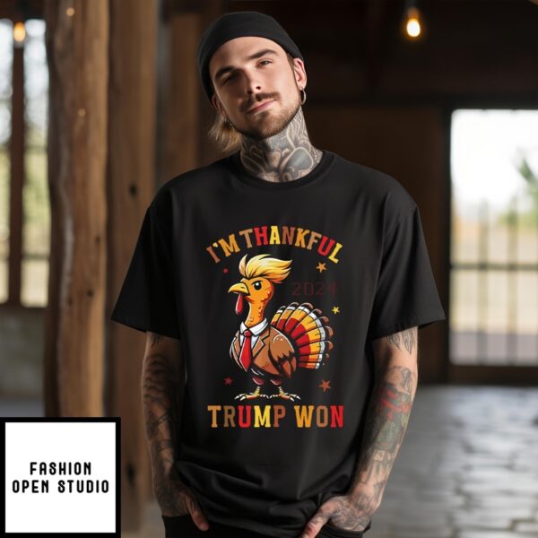 Thanksgiving I’M Thankful Trump Won Turkey T-Shirt