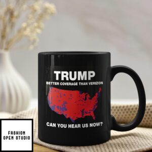 Trump Coverage Better Than Verizon Can You Hear Us Now Mug