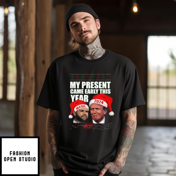 Trump Vance My Present Came Early This Year 2024 Christmas T-Shirt