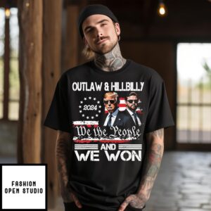 Trump Vance Outlaw & Hillbilly 2024 We The People And We Won T-Shirt