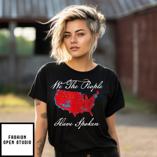 We The People Have Spoken Map Of 2024 Election Results T-Shirt