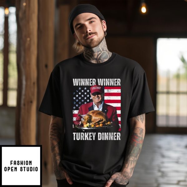 Winner Winner Turkey Dinner Trump Thanksgiving T-Shirt