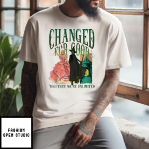 Witch Queen Changed For Good Together We’re Unlimited T-Shirt