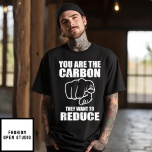 You Are The Carbon They Want To Reduce Vintage 2024 T-Shirt