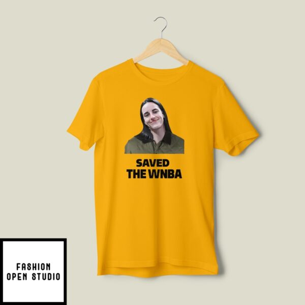 Caitlin Clark Saved The Wnba T-Shirt