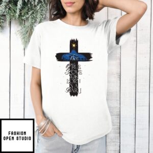 Cross True Love Was Born In A Barn T-Shirt