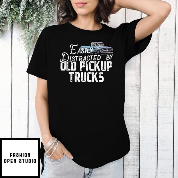 Easily Distracted By Old Pickup Trucks Vintage T-Shirt