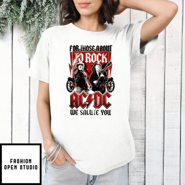 For Those About To Rock Ac Dc We Salute You T-Shirt