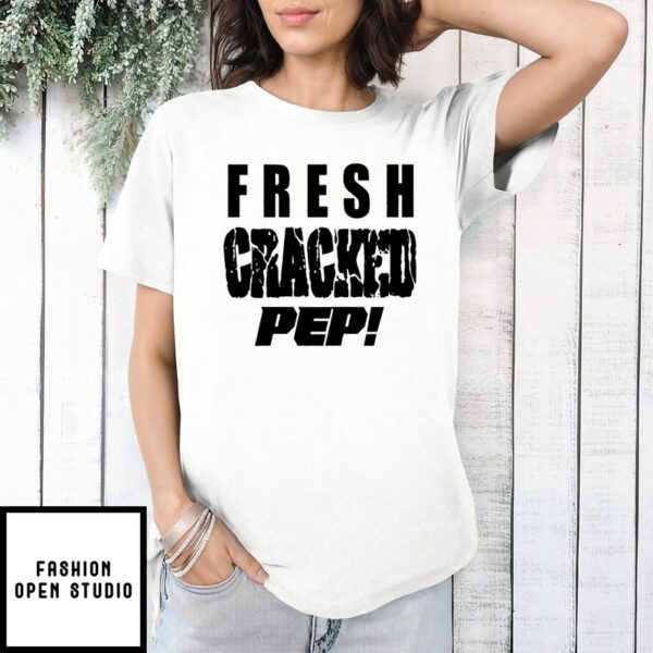 Fresh Cracked Pep T-Shirt