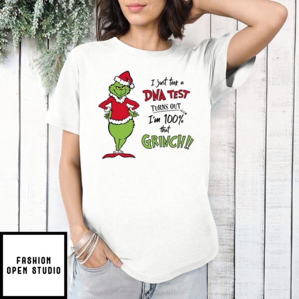 Grinch I Just Took A Dna Test Turns Out I’M 100 Percent That Grinch T-Shirt