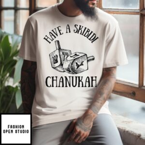 Have A Skibidi Chanukah Hanukkah T-Shirt