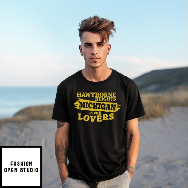 Hawthorne Heights Michigan Is For Lovers T-Shirt