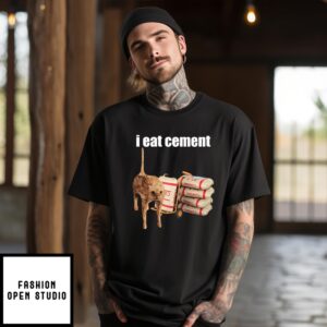 I Eat Cement Cat T-Shirt