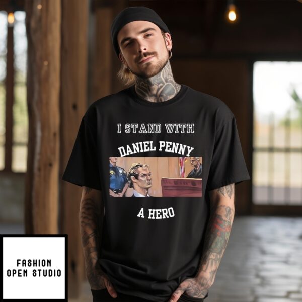 I Stand With Daniel Penny A Hero T-Shirt