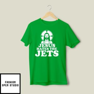 Jesus Hates The Jets T-Shirt