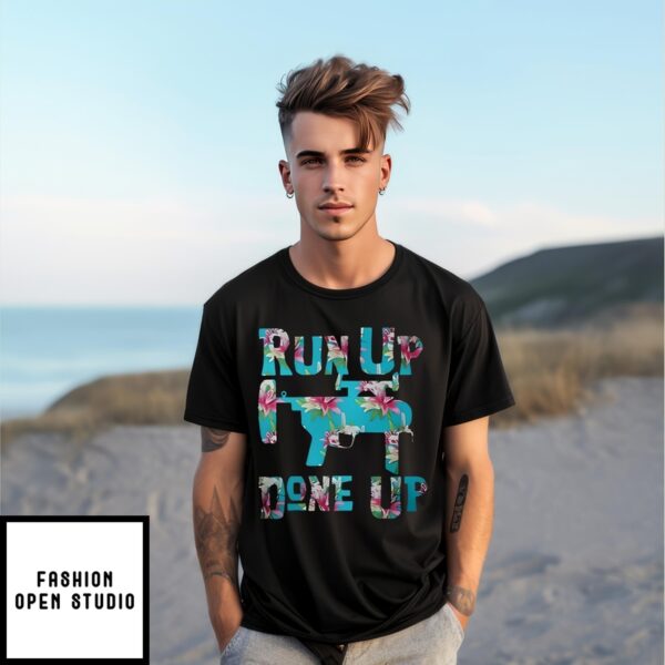 M320 Flower Run Up Get Done Up T-Shirt