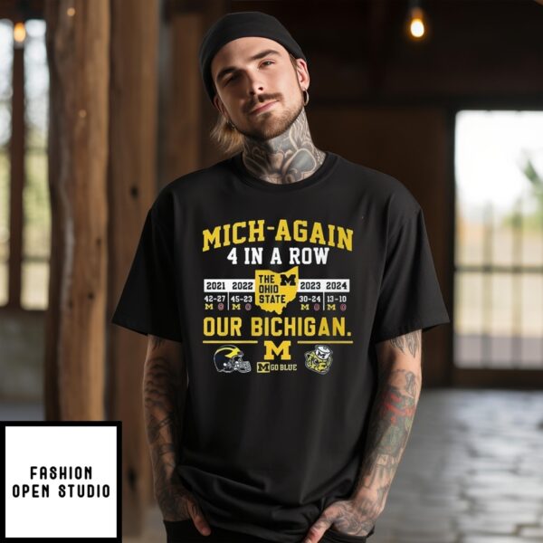 Mich Again 4 In A Row Our Bichigan Go Blue T-Shirt