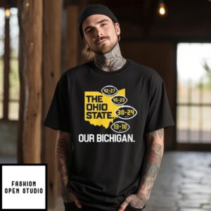 Michigan Wolverines The Ohio State Our Bichigan T-Shirt