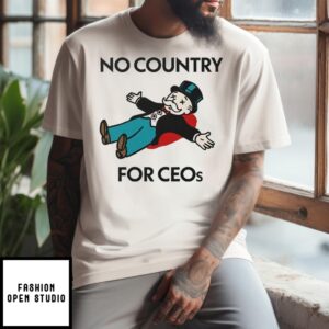 No Country For Ceos Unitedhealthcare T-Shirt