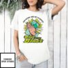 Our Father Who Art In Heaven Baja Be Thy Blast T-Shirt