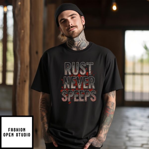 Rust Never Speeps T-Shirt