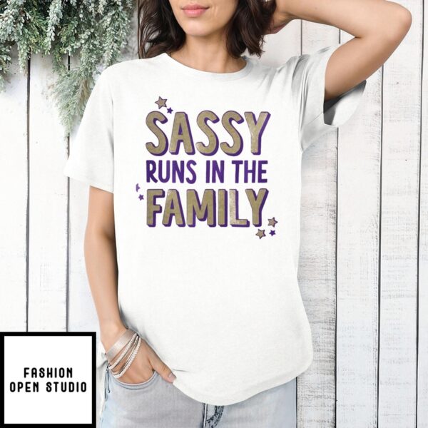 Sassy Runs In The Family T-Shirt