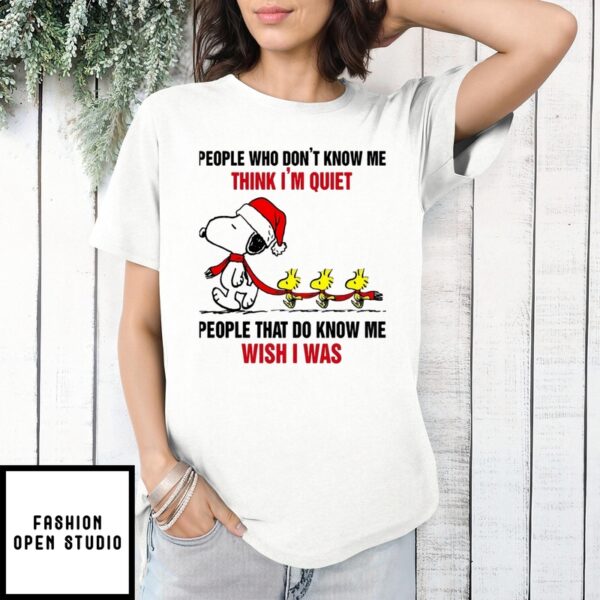 Snoopy People Who Don’t Know Me Think I’M Quiet T-Shirt