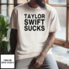 Taylor Swift Sucks T-Shirt
