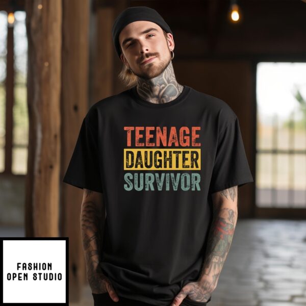 Teenage Daughter Survivor T-Shirt