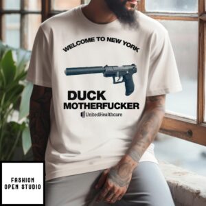 Welcome To New York Duck Motherfucker Unitedhealthcare T-Shirt