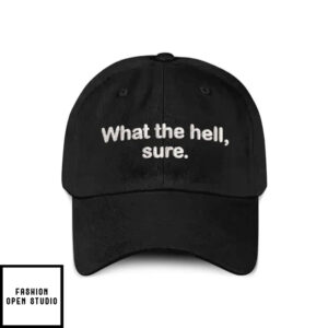 What The Hell Sure Hat