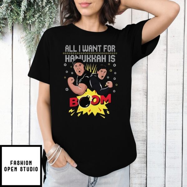 All I Want For Hanukkah Is Boom Christmas T-Shirt