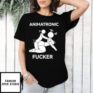 Animatronic Fucker T-Shirt