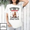 Asshole Dad And Smartass Daughter Best Friends For Life T-Shirt