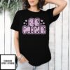 Be Mine Heart Valentine T-Shirt