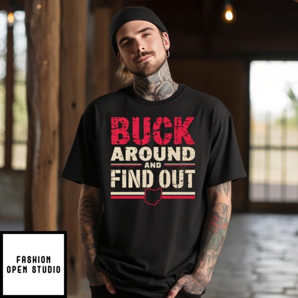 Buck Around And Find Out Ohio Map T-Shirt