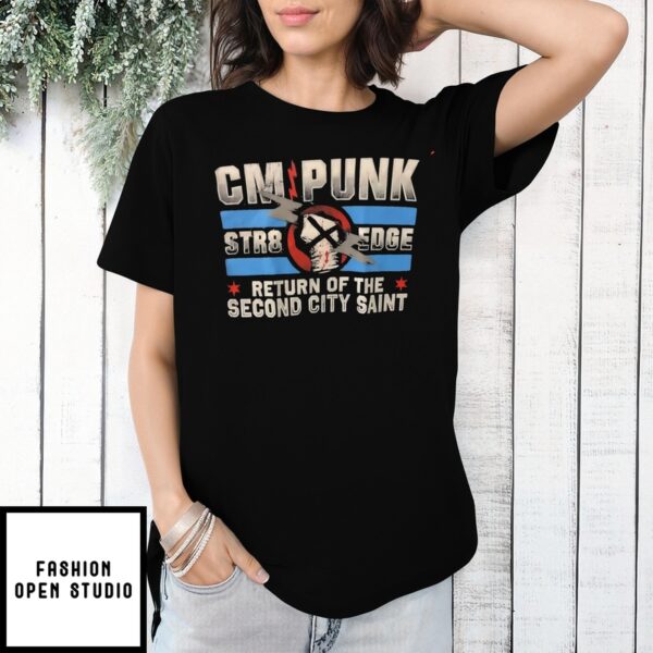 Cm Punk Str8 Edge Return Of The Second City Saint T-Shirt