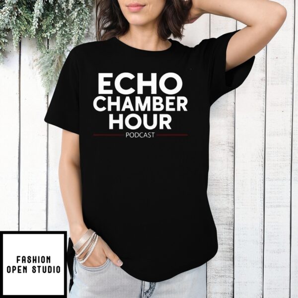 Echo Chamber Hour Podcast T-Shirt