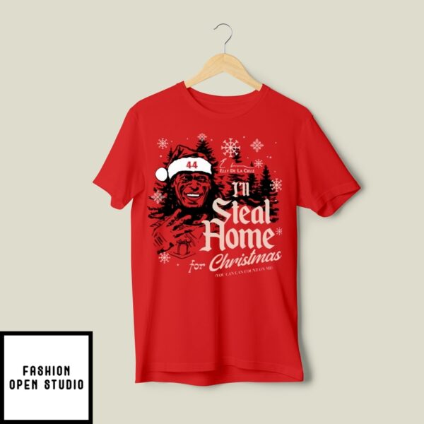 Elly De La Cruz I’Ll Steal Home For Christmas T-Shirt