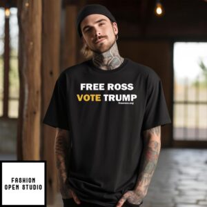 Free Ross Vote Trump T-Shirt