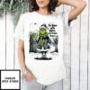 Grinch I’M Done With Winter Next Season Please T-Shirt