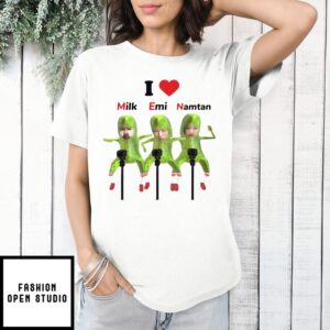 I Love Men Milk Emi Namtan T-Shirt