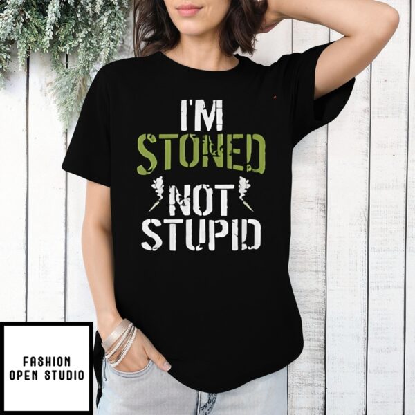 I’m Stoned Not Stupid Vintage T-Shirt